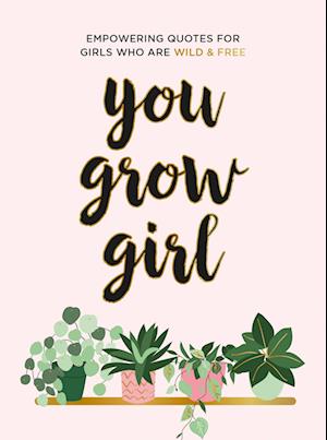 You Grow Girl