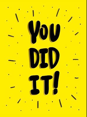 You Did It!