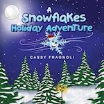 A Snowflakes Holiday Adventure