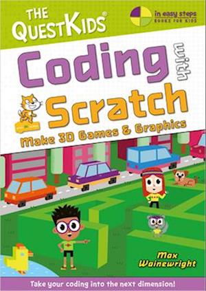 Coding with Scratch - Make Marvellous 3D Games