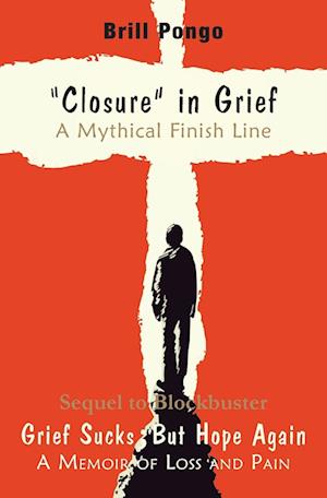 "Closure" in grief a mythical finish line