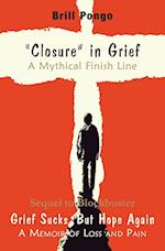"Closure" in grief a mythical finish line 