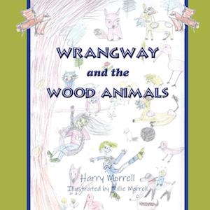 Wrangway and the Wood Animals