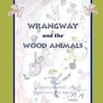 Wrangway and the Wood Animals 