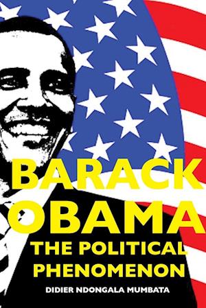 Barack Obama, the Political Phenomenon