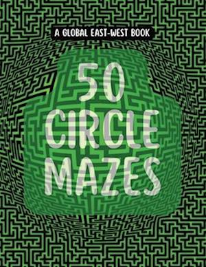 50 Circle Mazes: For All Ages , with guidelines and solutions