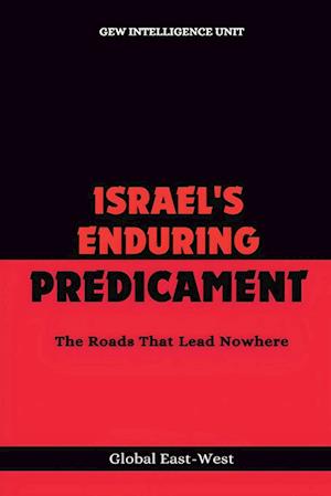 Israel's Enduring Predicament