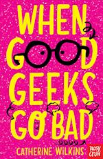 When Good Geeks Go Bad