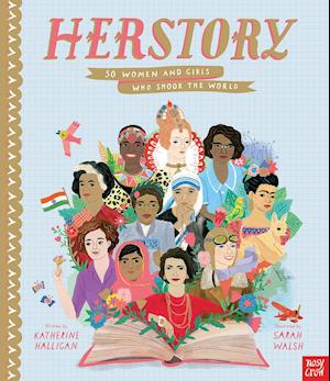 HerStory: 50 Women and Girls Who Shook the World