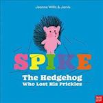 Spike: The Hedgehog Who Lost His Prickles