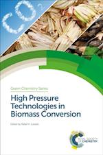 High Pressure Technologies in Biomass Conversion