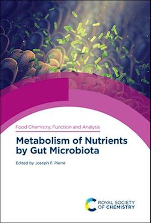 Metabolism of Nutrients by Gut Microbiota