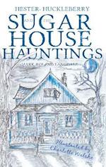 Hester, Huckleberry and the Sugar House Hauntings