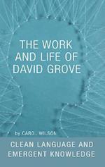 Work and Life of David Grove