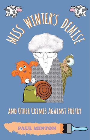 Miss Winter's Demise and Other Crimes Against Poetry