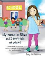 My Name Is Eliza and I Don't Talk at School