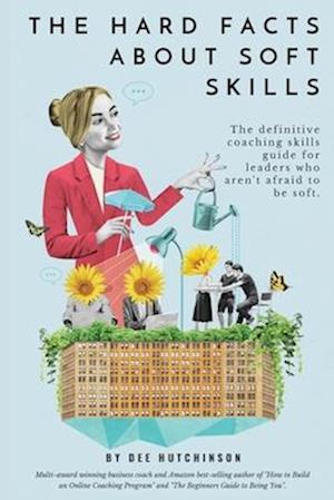 The Hard Facts about Soft Skills