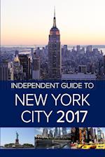 The Independent Guide to New York City 2017