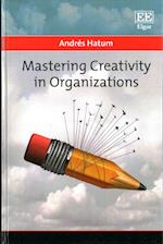 Mastering Creativity in Organizations