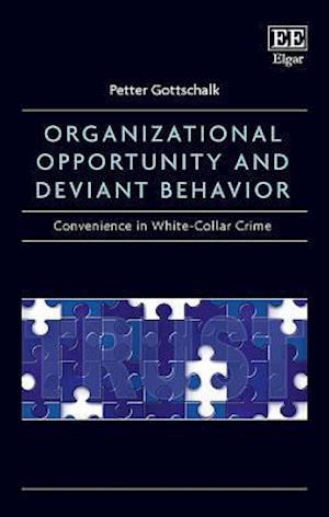 Organizational Opportunity and Deviant Behavior