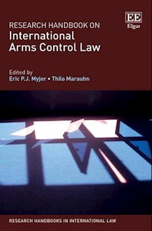 Research Handbook on International Arms Control Law