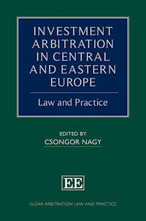 Investment Arbitration in Central and Eastern Europe