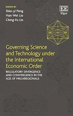 Governing Science and Technology under the International Economic Order