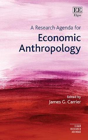 A Research Agenda for Economic Anthropology