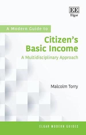 A Modern Guide to Citizen’s Basic Income