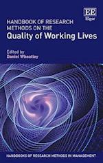 Handbook of Research Methods on the Quality of Working Lives