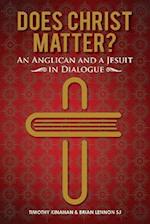 Does Christ Matter?