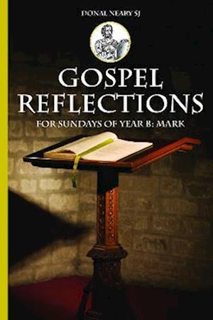 Gospel Reflections for Sundays Year B