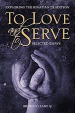 To Love and To Serve: Selected Essays