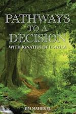 Pathways to a Decision