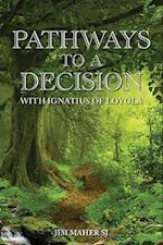 Pathways to a Decision