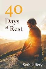 40 Days of Rest