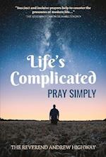 Life's Complicated - Pray Simply