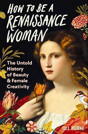 How to be a Renaissance Woman