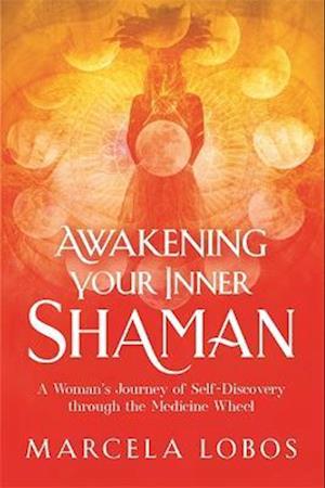 Awakening Your Inner Shaman