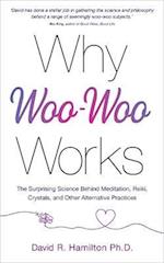 Why Woo-Woo Works