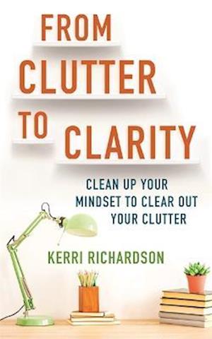 From Clutter to Clarity