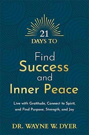 21 Days to Find Success and Inner Peace