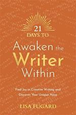 21 Days to Awaken the Writer Within
