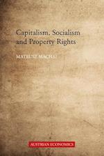 Capitalism, Socialism and Property Rights