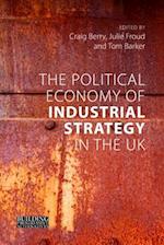 The Political Economy of Industrial Strategy in the UK