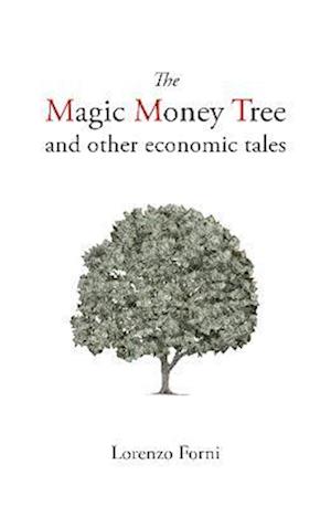 Magic Money Tree and Other Economic Tales