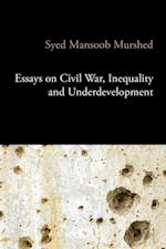Essays on Civil War, Inequality and Underdevelopment