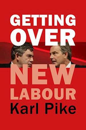 Getting Over New Labour