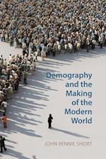 Demography and the Making of the Modern World