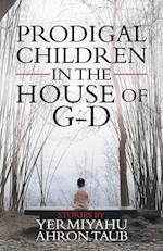 Prodigal Children in the House of G-D